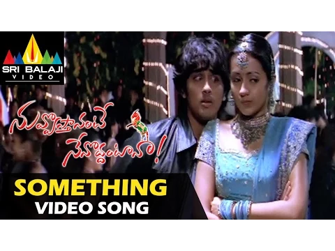 Download MP3 Nuvvostanante Nenoddantana Video Songs | Something Something Video Song | Siddharth