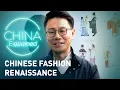 Download Lagu China Explained: Chinese Fashion Renaissance