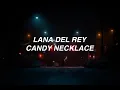 Download Lagu Candy Necklace - Lana Del Rey ft. Jon Batiste (lyrics)