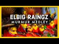 Download Lagu ELBIG RAINGZ [2021] - Murmur MEDLEY