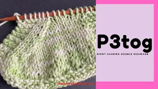 P3tog Double Decrease - Purl 3 together