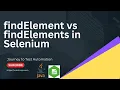 How to use findElement and findElements methods in Selenium WebDriver