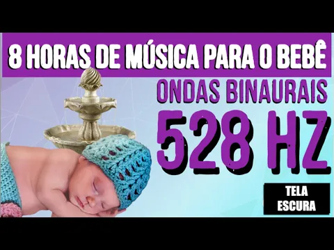 Download MP3 Música para o bebê dormir profundamente com Ondas Binaurais 528 Hz