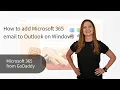 How to add Microsoft 365 email to Outlook on Windows