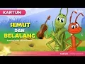 Lagu Semut dan Belalang | Kartun Anak Anak | Dongeng Bahasa Indonesia - Cerita Anak Anak