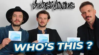 Alexander Vlahos Evan Williams Tygh Runyan VERSAILLES - Who s this