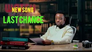 Doyy Song Last Chance By Chinga Media 