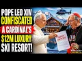 Pope Leo XIV Confiscated A Cardinal s 12M Luxury Ski Resort In The Alps