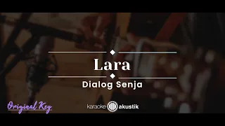 Download Lara – Dialog  Senja (KARAOKE AKUSTIK - ORIGINAL KEY) MP3