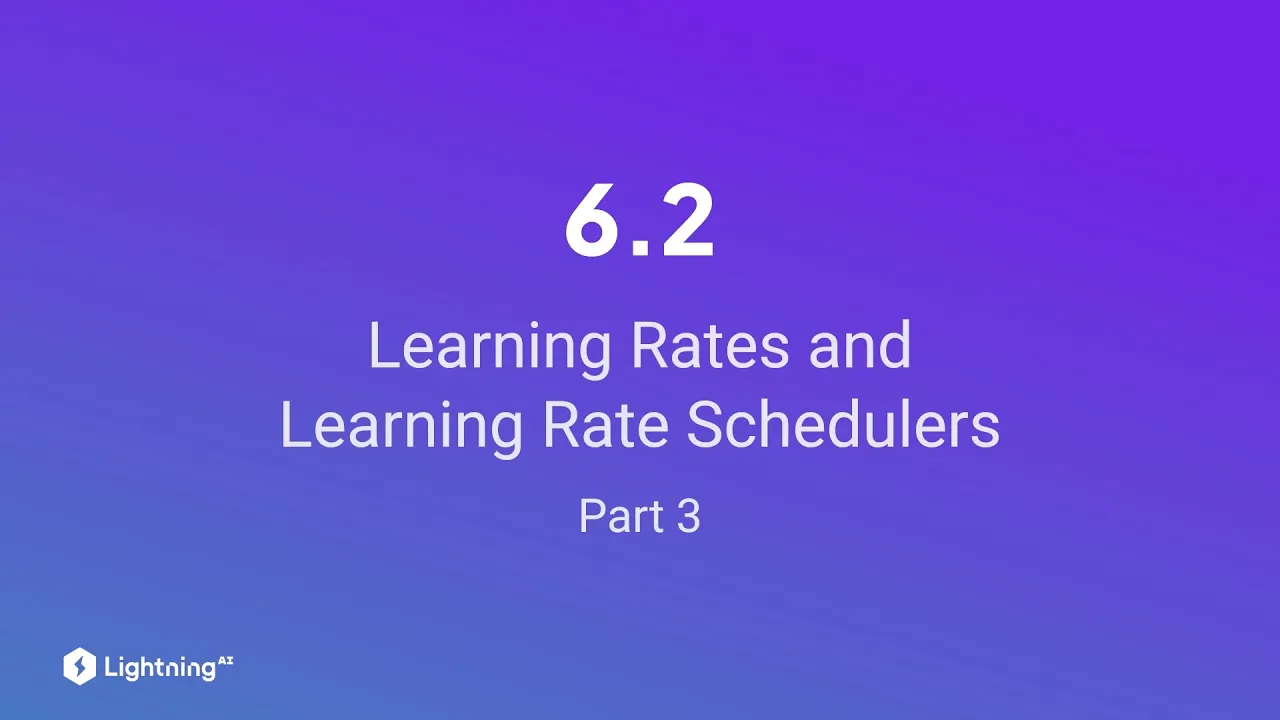 Unit 6.2 | Learning Rates and Learning Rate Schedulers | Part 3
