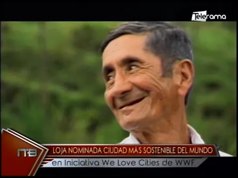 Loja nominada ciudad más sostenible del mundo en iniciativa We Love Cities de WWF