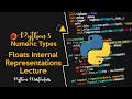 3 8 - Floats Internal Representations in Python Lecture