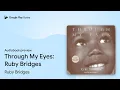 Through My Eyes Ruby Bridges by Ruby Bridges book
