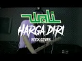 Download Lagu WALI - HARGA DIRI ( Rock cover by AlanBruno )