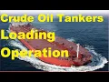 Crude Oil Tankers The Art of Loading Operations Explained