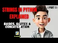 Strings in Python Explained Part-1 Python for Absolute Beginners Zero to Hero Series cs - unlocked
