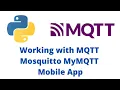 MQTT Tutorial - Working with MQTT Mosquitto MyMQTT Mobile App Paho Python Publish
