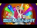 Download Lagu MEDLEY NONSTOP M.SHARIFF 1