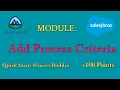 Add Process Criteria Quick Start Process Builder Salesforce Answers