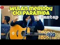 Download Lagu WULAN MERINDU - CICI PARAMIDA COVER AMRINAL RASADI