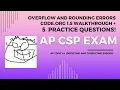 AP CSP Topic 1 4 part 2 Code org Unit 1 5 walkthrough 5 MCQs Overflow and rounding errors