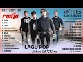 Download Lagu Nostalgia Full Album Radja Tanpa Iklan ll 26 Lagu Pop Indonesia Terbaik Tahun 2000an Paling Hits