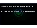 Desktop Applications with Python 4 - Exploring other GUI Frameworks