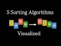 5 Visualized Sorting Algorithms