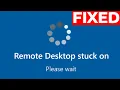 How To Fix Remote Desktop Stuck on Please Wait Error in Windows