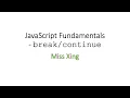 16 JavaScript Fundamentals break and continue keywords used in loops
