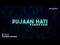 Kangen Band – Pujaan Hati (Karaoke Version)