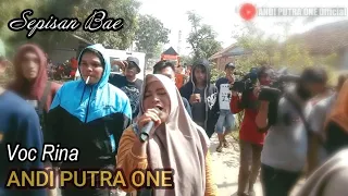 Download ANDI PUTRA 1 Sepisan Bae Voc Rina Live Compreng Tgl 5 Juni 2021 MP3