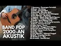 Download Lagu LAGU INDONESIA 2000-AN FULL ALBUM POP AKUSTIK HITS TERBAIK | Playlist Pop 2000an Indonesia