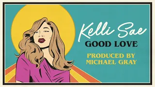 kelli sae good love michael gray extended mix 