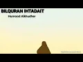 Download Lagu Bilquran Ihtadait Humood Alkhudher lirik