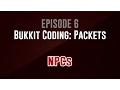 Bukkit Coding Packets Episode 6 NPCs