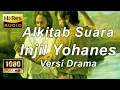 Download Lagu Alkitab Suara - Yohanes versi drama Full HD, pasal \u0026 ayat.