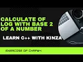 Calculate log of a number with base2 in C Coding C programming program exercise of Chap