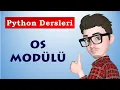 Os Modulu Paketler Kutuphaneler Python Dersleri