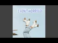 Download Lagu I ain't worried