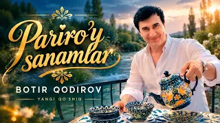 Botir Qodirov - Pariro'y sanamlar (Muhriddin Xoliqov ijodidan)