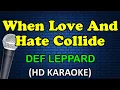 Download Lagu WHEN LOVE AND HATE COLLIDE - Def Leppard (HD Karaoke)