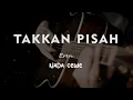 Download Lagu TAKKAN PISAH // EREN // KARAOKE GITAR AKUSTIK NADA CEWE ( FEMALE )