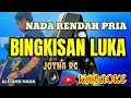 Download Lagu BINGKISAN LUKA []KARAOKE LIRIK[] {NADA RENDAH PRIA} \\\\jotha RG\\\\
