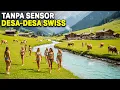 Lagu Swiss: Kehidupan Aneh Para Petani di Desa-Desa Terpencil Alpen.