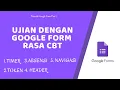 Download Lagu UJIAN DENGAN GOOGLE FORM RASA CBT
