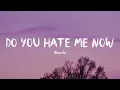 Do You Hate Me Now - Winona Oak (Lyrics video)