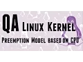 QA - Selecting Linux Kernel preemption model based on your CPU