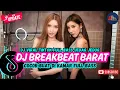 Lagu DJ TIKTOK TERBARU 2025  - 🎵 | DJ BREAKBEAT BARAT TERBARU 2025🎵 | DJ BREAKBEAT PLAT KT TERBARU 2025🎵