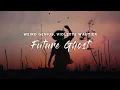 Download Lagu Weird Genius - Future Ghost (Lyrics) feat. Violette Wautier